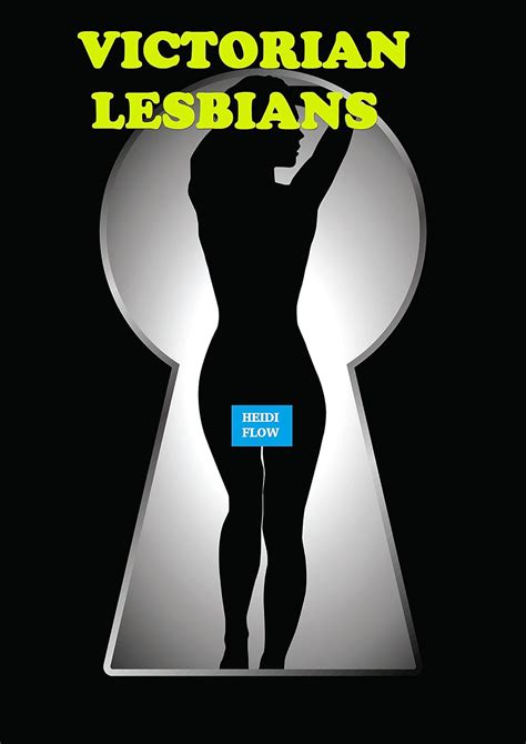 Victorian Lesbians Ebook Flow Heidi Uk Kindle Store