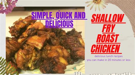 Roast Chicken Shallow Fry YouTube