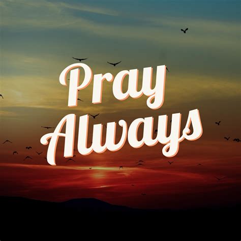 Pin By Gary Morris On Quotes Pray Always Pray
