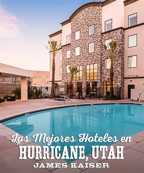 Los Mejores Hoteles En Hurricane Utah • James Kaiser