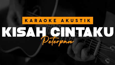Musica publiser indonesia terbit peterpan, chord, bo chord, chord peterpan, chord kisah cintaku, chord gitar kisah cintaku. Kisah Cintaku - Peterpan ( Karaoke Akustik ) - YouTube