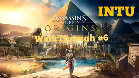 Assassins Creed Origins Walkthrough 6 YouTube
