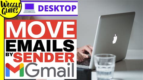 How To Automatically Move Emails In Gmail By Sender Youtube
