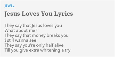 Jesus Loves You Lyrics By Jewel They Say That Jesus
