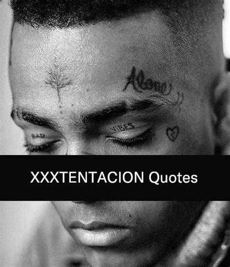10 Xxxtentacion Quotes To Make You Proud Of Yourself