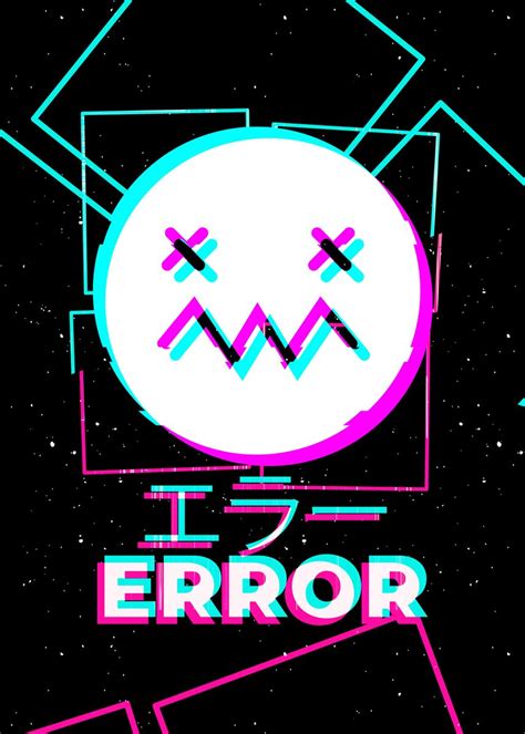 Japanese Glitch Error Poster By Stefanart Displate