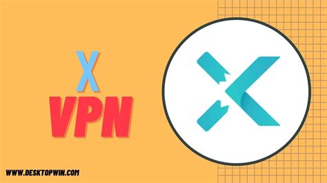 Download X Vpn Software For Windows Latest Version 2020 Youtube