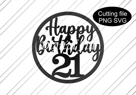 Happy 21st Birthday Cake Topper Svg Circle Cake Topper 21 Etsy