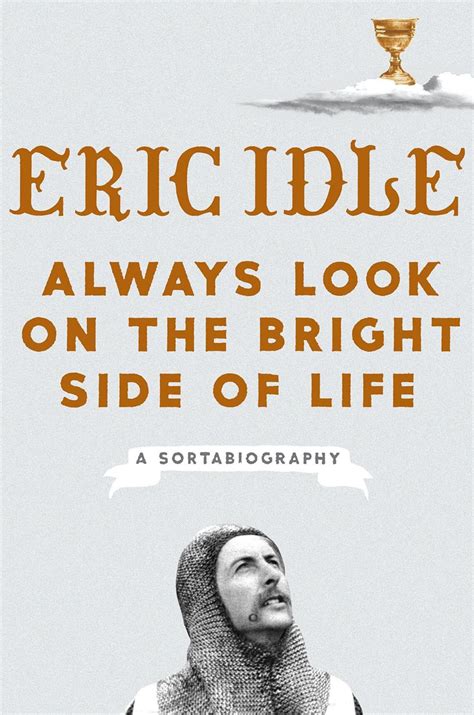 Book Review Always Look On The Bright Side Of Life By Eric Idle