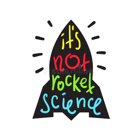 It`s Not Rocket Science Inspire And Motivational Quote English Idiom