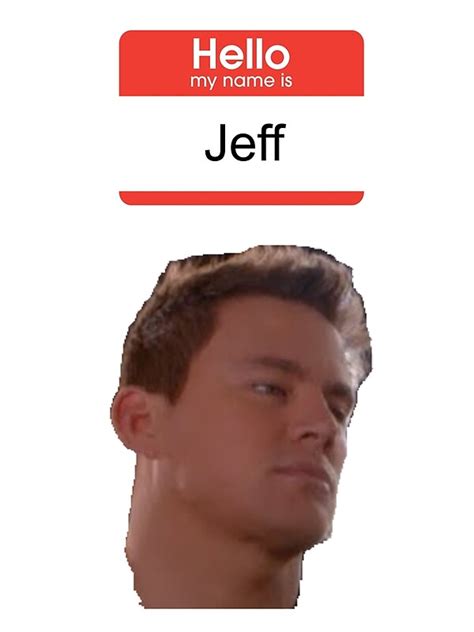 Hello My Name Is Jeff By Farrier Redbubble