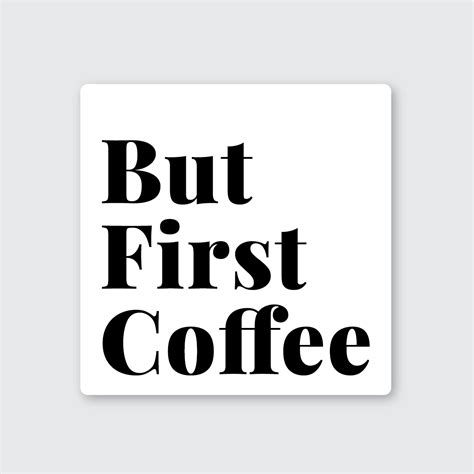 But First Coffee Sticker Pike St Press