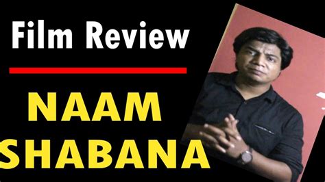 Naam Shabana I Film Review I Tapsi Pannu,Akshay kumar,Manoj Bajpai - YouTube