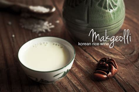 Makgeolli Is An Alcoholic Beverage Native To Korea It Is Made By