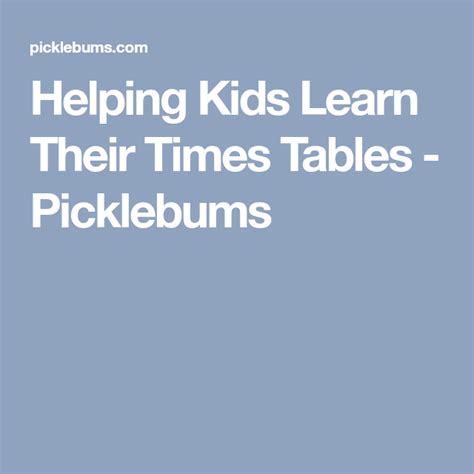 Helping Kids Learn Their Times Tables Helping Kids Kids Learning