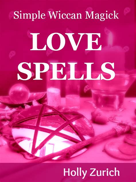 Simple Wiccan Magick Love Spells Book Simple Wiccan Magick Spells