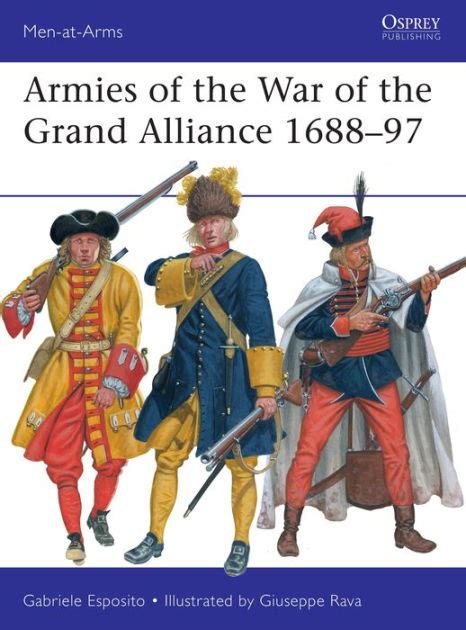 The Withdrawal Of Roman Armies From Britain Enabled - Armies of the War of the Grand Alliance 1688-97 by Gabriele Esposito