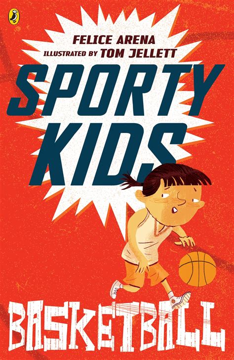 Sporty Kids Basketball By Felice Arena Penguin Books Australia