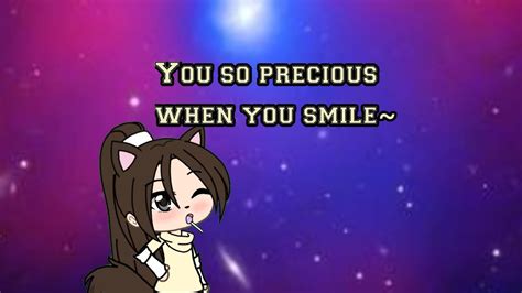 You So Precious When You Smile Meme Short Meme W Youtube