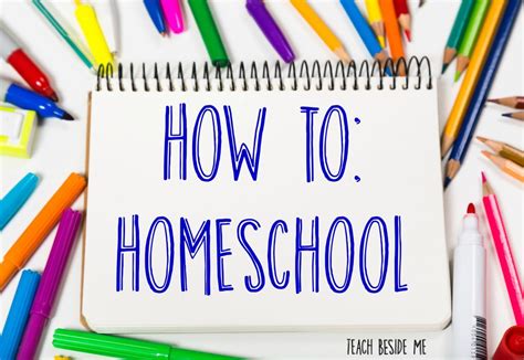 How To Homeschool In 10 Easy Steps Teach Beside Me