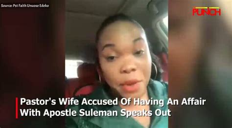 Pastors Wife Accused Of Having An Affair With Apostle Suleman Speaks Out Pastors Wife
