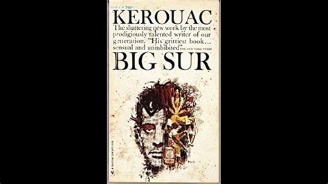 Jack kerouac big sur quote. Jack Kerouac - Big Sur (Complete Audio Book With Chapter ...