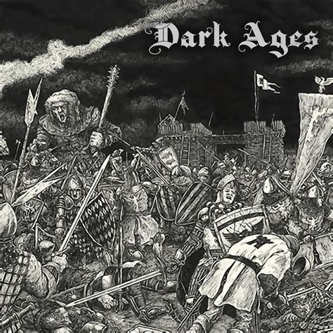 Dark Ages Dark Ages