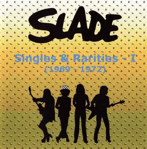 Slade — Singles And Rarities I 1969 1972 2007 Uk Psychedelichard