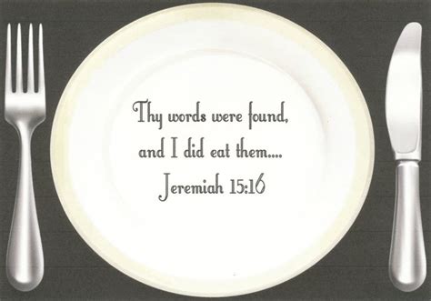 Jeremiah 1516 Thy Words Were Found And I Did Eat Them And Thy Word