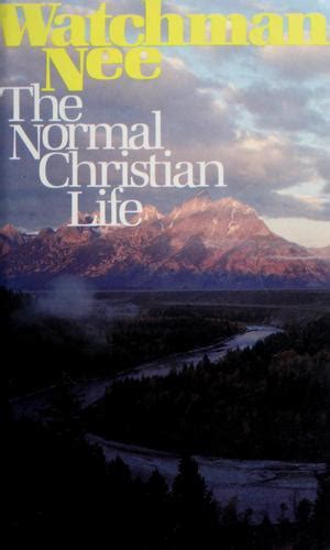 The Normal Christian Life By Watchman Nee Open Library