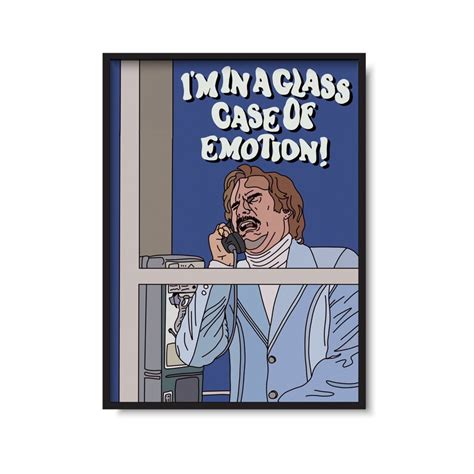 Anchorman Will Ferrell Im In A Glass Case Of Emotion Etsy