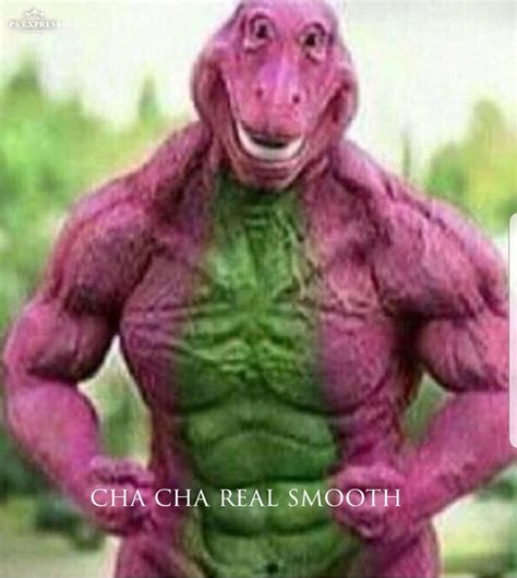 When Barney Get Ripped Rchacharealsmooth