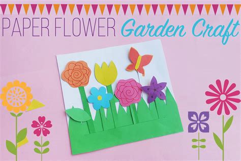 Summer Crafts For Kids Paper Flower Garden