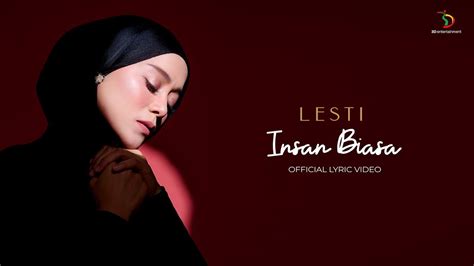 Lesti Insan Biasa Official Lyric Video Youtube