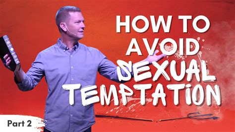 How To Avoid Sexual Temptation Temptation Part 2 Youtube