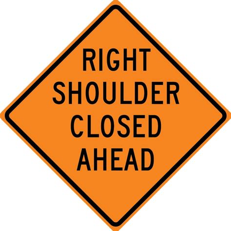 Right Shoulder Closed Ahead Rigid Construction Sign Frk315
