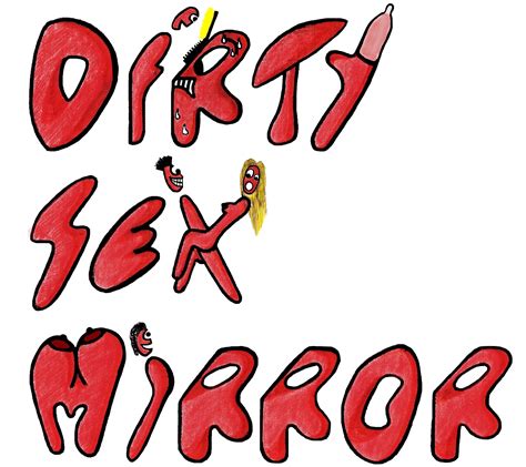 Dirty Sex Mirror