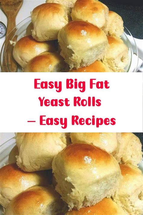 easy big fat yeast rolls easy recipes the kind of cook recipe