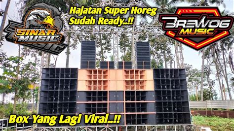 Sinar Music Persiapan Hajatan Super Horeg Feat Brewog Music Di Malang