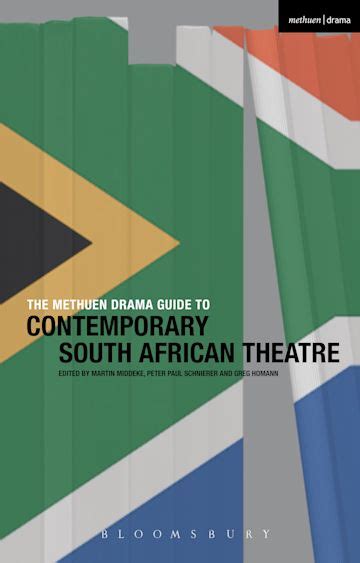 The Methuen Drama Guide To Contemporary South African Theatre Guides To Contemporary Drama