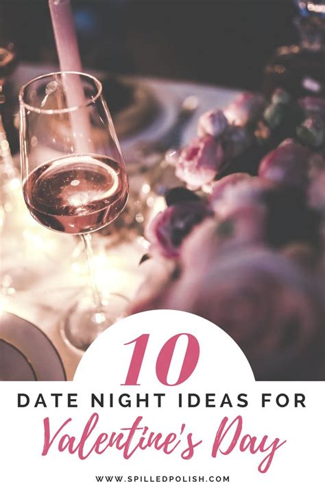10 Date Night Ideas For Valentines Day Date Night Valentines Date