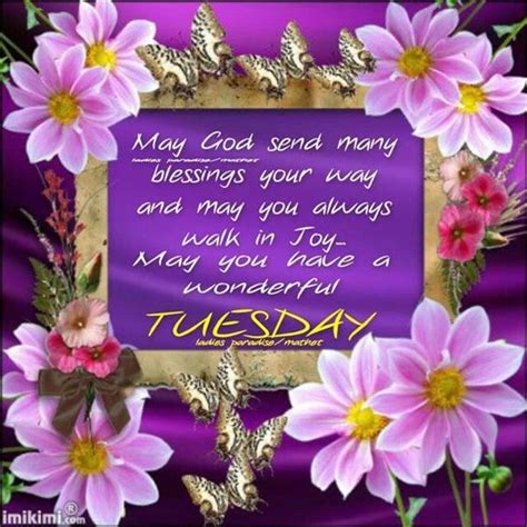 As you get older and grow wiser, be sure to look ahead to better days. May You Have A Wonderful Tuesday Pictures, Photos, and ...