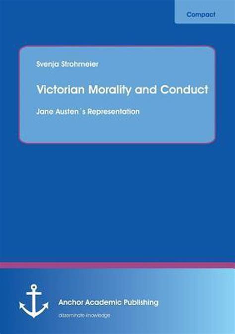 Victorian Morality And Conduct 9783954891146 Svenja Strohmeier