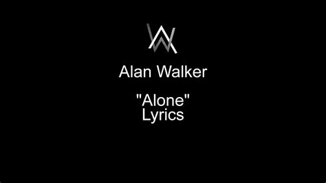 Alan Walker Alone Lyrics Youtube