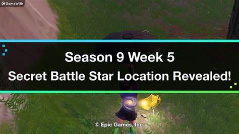 Fortnite Season 9 Week 5 Secret Battle Star Location Youtube