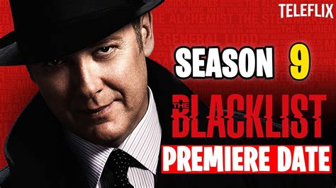 The Blacklist Season 9 Premiere Date Cast Trailer Synopsis And More