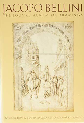 Jacopo Bellini The Louvre Album Of Drawings Introduction And