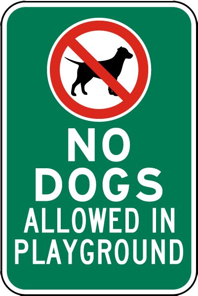 No Dogs Allowed In Playground Sign Save 10 Instantly
