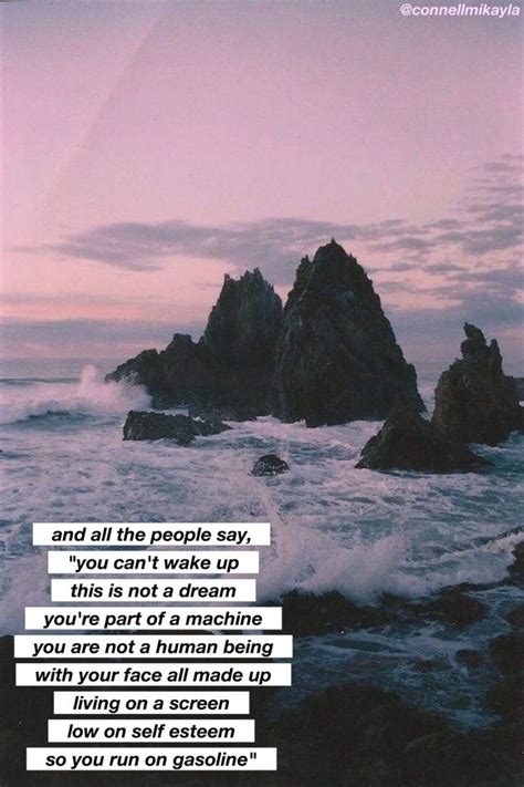 I also believe that because the person is constantly being judged and labeled, they don't know how to stop what they're doing. *Gasoline* by Halsey. Some of the lyrics to this song are ...