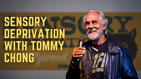 Sensory Deprivation 9 With Tommy Chong Comedian Actor And Activist